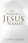 The Power of Jesus' Names