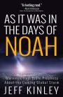 As It Was in the Days of Noah: Warnings from Bible Prophecy About the Coming Global Storm