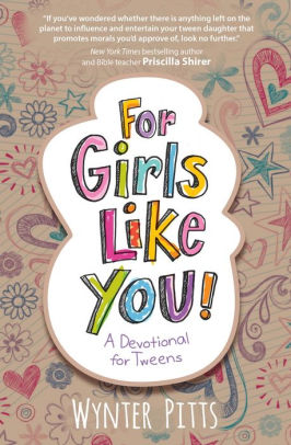 For Girls Like You A Devotional For Tweenspaperback - 