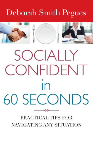 Socially Confident 60 Seconds: Practical Tips for Navigating Any Situation