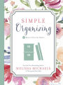 Simple Organizing: 50 Ways to Clear the Clutter