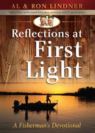 Title: Reflections at First Light: A Fisherman's Devotional, Author: Al Lindner