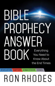 Title: Bible Prophecy Answer Book, Author: Ron Rhodes