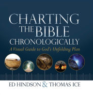 Title: Charting the Bible Chronologically: A Visual Guide to God's Unfolding Plan, Author: Ed Hindson