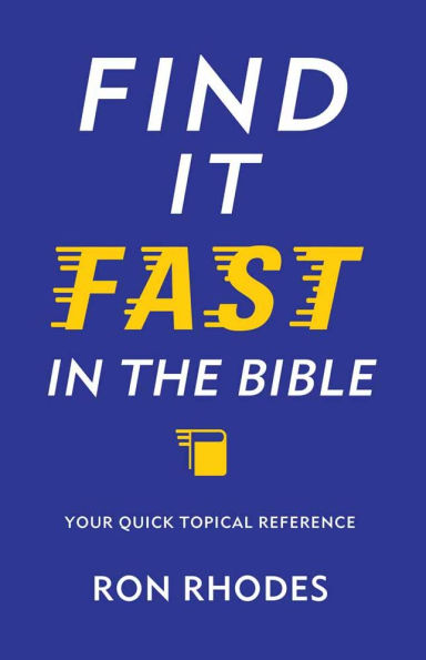 Find It Fast the Bible: Your Quick Topical Reference