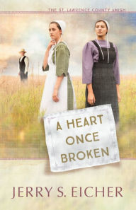 Title: A Heart Once Broken, Author: Jerry S. Eicher