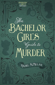 The Bachelor Girl's Guide to Murder (Herringford and Watts Series #1)