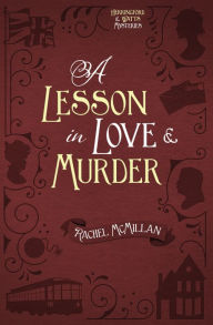Title: A Lesson in Love and Murder (Herringford and Watts Series #2), Author: Rachel McMillan