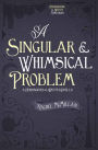 A Singular and Whimsical Problem (Herringford and Watts Novella)