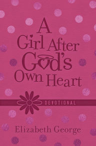 A Girl After God's Own Heart Devotional (Milano Softone)