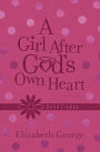 A Girl After God's Own Heart Devotional (Milano Softone)
