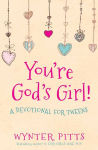 Alternative view 1 of You're God's Girl!: A Devotional for Tweens