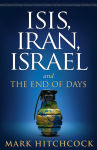 Alternative view 1 of ISIS, Iran, Israel: And the End of Days