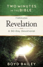 Two Minutes in the Bible through Revelation: A 90-Day Devotional