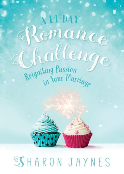 A 14-Day Romance Challenge: Reigniting Passion Your Marriage