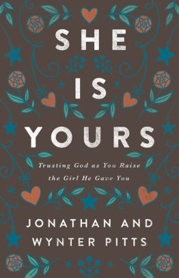 She Is Yours Trusting God As You Raise The Girl He Gave Youpaperback - 