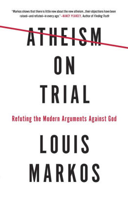 Atheism On Trial Refuting The Modern Arguments Against God By