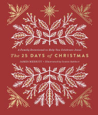 Title: The 25 Days of Christmas: A Family Devotional to Help You Celebrate Jesus, Author: James Merritt