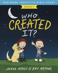 Title: Who Created It?: Genesis 1, Author: Kay Arthur