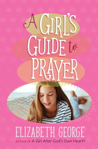 A Girl's Guide to Prayer