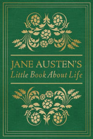 Title: Jane Austen's Little Book About Life, Author: Jane Austen