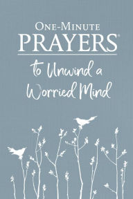 Title: One-Minute Prayers to Unwind a Worried Mind, Author: Hope Lyda