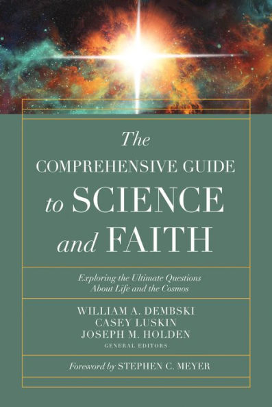 the Comprehensive Guide to Science and Faith: Exploring Ultimate Questions About Life Cosmos