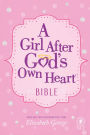 A Girl After God's Own Heart Bible