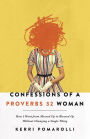 Alternative view 1 of Confessions of a Proverbs 32 Woman: How I Went from Messed Up to Blessed Up Without Changing a Single Thing
