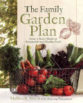 Alternative view 1 of The Family Garden Plan: Grow a Year's Worth of Sustainable and Healthy Food