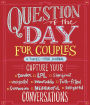Question of the Day for Couples: Capture Your (Tender, LOL, Significant, Unexpected, Memorable, Faith-Filled, Surprising, Meaningful, Delightful) Conversations