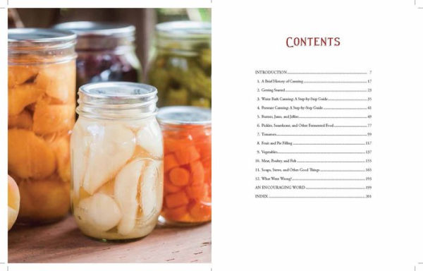 The Homestead Canning Cookbook: * Simple, Safe Instructions from a Certified Master Food Preserver * Delicious, Homemade Recipes for the Whole Year * Practical Help to Create a Sustainable Lifestyle