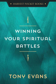 Title: Winning Your Spiritual Battles, Author: Tony Evans