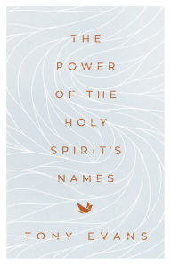 Download ebooks gratis in italiano The Power of the Holy Spirit's Names by Tony Evans