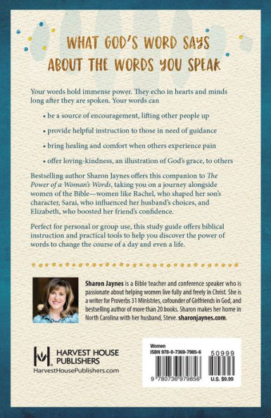 the Power of a Woman's Words Bible Study and Discussion Guide: How You Speak Shape Lives Others