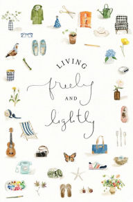 Online books for download Living Freely and Lightly: A Guided Journal: Creative Practices to Explore Your Abundant Life with Jesus 9780736980418 (English Edition) DJVU PDB