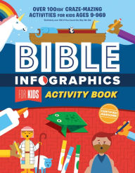 Title: Bible Infographics for Kids Activity Book: Over 100-ish Craze-Mazing Activities for Kids Ages 9 to 969, Author: Harvest House Publishers