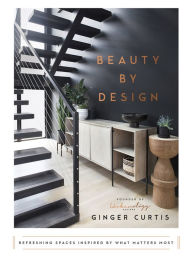 Ebook for ipad 2 free downloadBeauty by Design: Refreshing Spaces Inspired by What Matters Most byGinger Curtis PDB RTF in English9780736982245