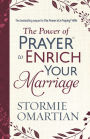 The Power of Prayer to Enrich Your Marriage