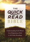 Alternative view 1 of The Quick-Read Bible: Understanding God's Word from Beginning to End in 365 Daily Readings