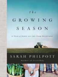 Spanish book online free download The Growing Season: A Year of Down-on-the-Farm Devotions 9780736982788 in English RTF CHM by 
