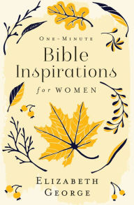 Title: One-Minute Bible Inspirations for Women, Author: Elizabeth George