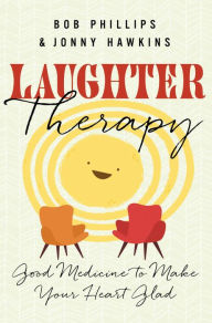 Download a book onlineLaughter Therapy: Good Medicine to Make Your Heart Glad9780736983174 