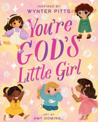 Title: You're God's Little Girl, Author: Wynter Pitts