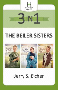Title: The Beiler Sisters 3-in-1, Author: Jerry S. Eicher