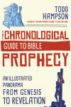 Alternative view 1 of The Chronological Guide to Bible Prophecy: An Illustrated Panorama from Genesis to Revelation