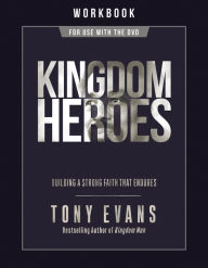 Free audiobooks to download Kingdom Heroes Workbook: Building a Strong Faith That Endures 9780736984089 (English Edition)