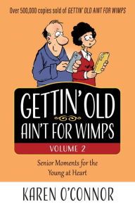 Forum ebooks download Gettin' Old Ain't for Wimps Volume 2: Senior Moments for the Young at Heart (English Edition)
