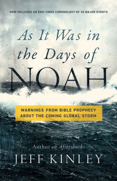 As It Was the Days of Noah: Warnings from Bible Prophecy About Coming Global Storm