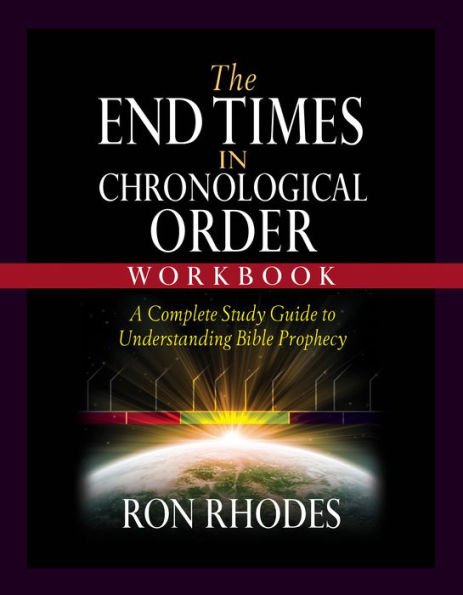 The End Times in Chronological Order Workbook: A Complete Study Guide to Understanding Bible Prophecy